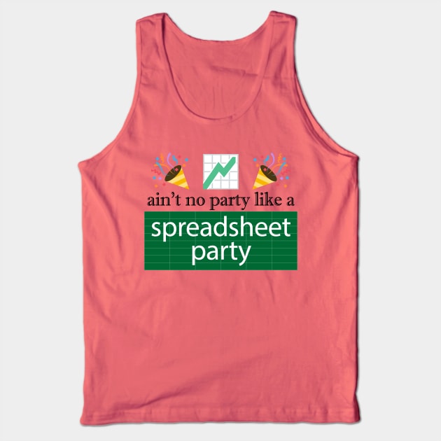 Funny Excel: Spreadsheet Party Tank Top by spreadsheetnation